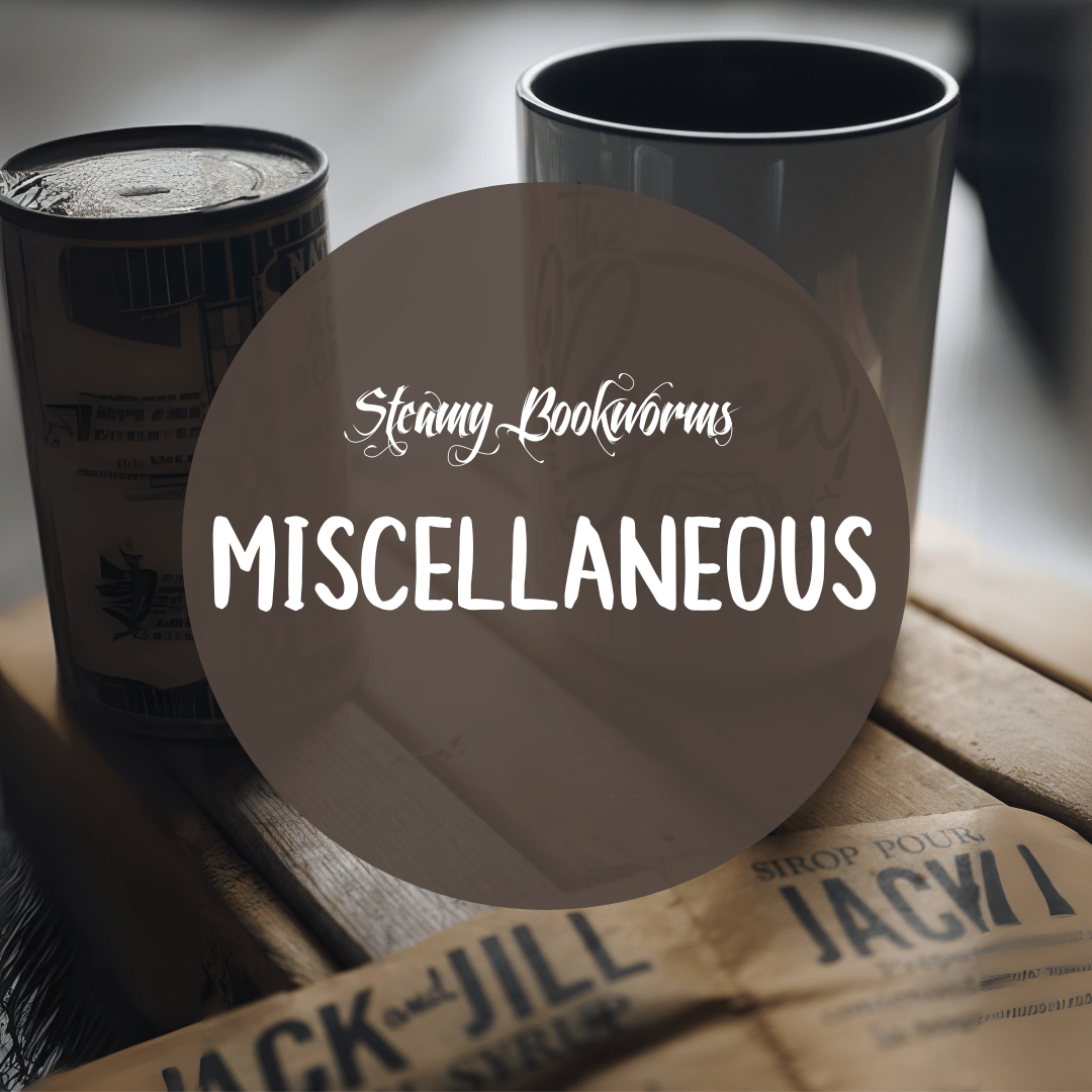 Miscellaneous - SteamyBookworms