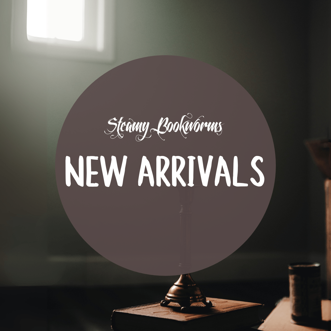 New Arrivals - SteamyBookworms